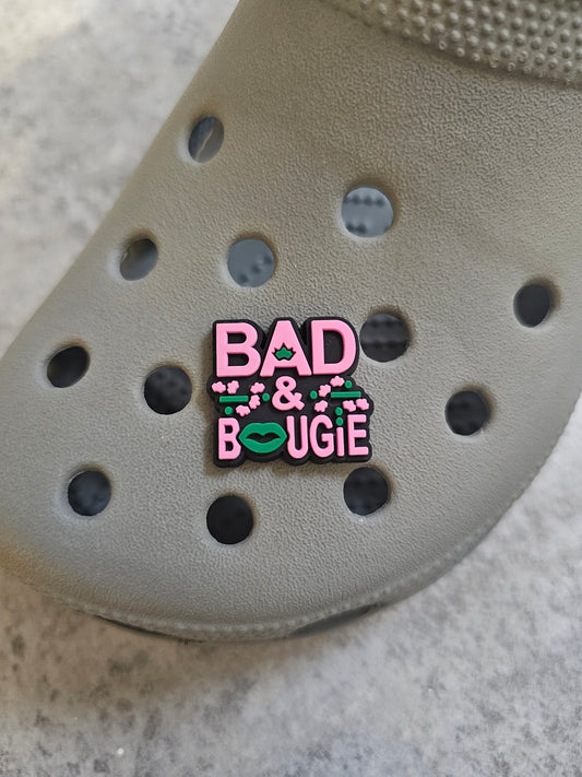 Bad and bougie shoe charm