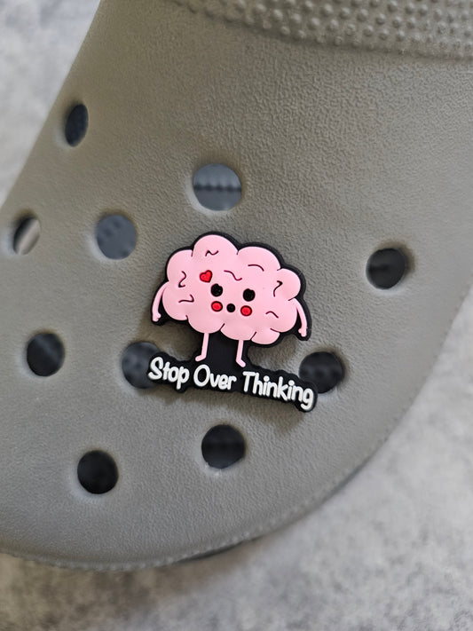 Stop over thinking shoe charm