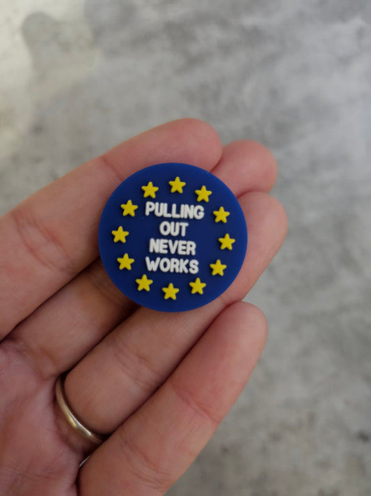 Pulling out never works shoe charm, funny, meme, shoe accessories, humour gift